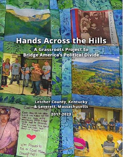 The cover of a new book that chronicles Hands Across the Hills, a seven-year effort that brought together progressives in western Massachusetts and more conservative residents of rural eastern Kentucky, for conversations and sometimes intense dialogues about their political and cultural differences.